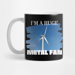 I'm a Huge Metal Fan Mug